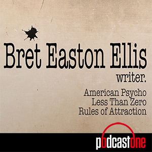 Bret Easton Ellis Podcast