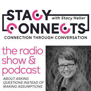 Stacy Connects...with Stacy Heller