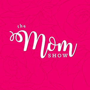 The Mom Show
